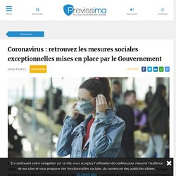 Coronavirus : retrouvez les mesures sociales exceptionnelles mises en place par le Gouvernement