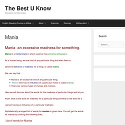 Mania- An Excessive Madness for Something / TheBestUknow