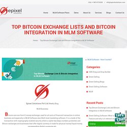 Top Bitcoin Exchange Lists and Bitcoin Integration in MLM Software