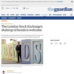 The London Stock Exchange's shakeup of bonds is welcome
