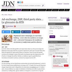 Ad-exchange, DSP, third party data... Le glossaire du RTB