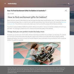 How To Find Excitement Gifts For Babies In Australia ?