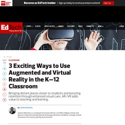 3 Exciting Ways to Use Augmented and Virtual Reality in the K–12 Classroom