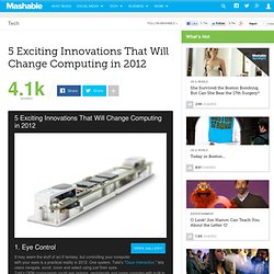 5 Exciting Innovations That Will Change Computing in 2012