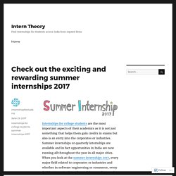 Check out the exciting and rewarding summer internships 2017