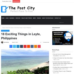 18 Exciting Things in Leyte, Philippines