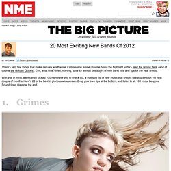 Top 20 New Bands Of 2012 - The Big Picture - The Big Picture - NME.COM - The...