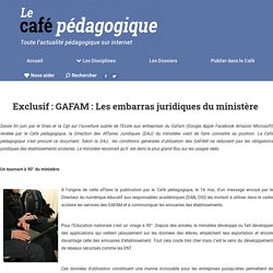 Exclusif : GAFAM : Les embarras juridiques du ministère