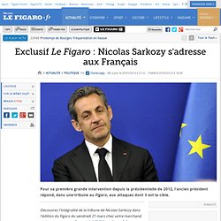 Exclusif Le Figaro : Nicolas Sarkozy s'adresse aux Français