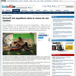 Avr.2015 - Exclusif: les squatteurs dans le viseur de Jan Jambon