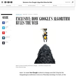 Exclusive: How Google’s Algorithm Rules the Web