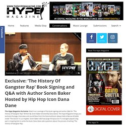 Exclusive: ‘The History Of Gangster Rap’ Book Signing and Q&A with Author Soren Baker Hosted by Hip Hop Icon Dana Dane