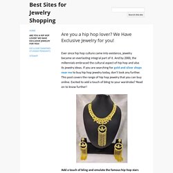 Are you a hip hop lover? We Have Exclusive Jewelry for you!