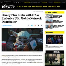 Disney Plus Links with O2 as Exclusive U.K. Mobile Network Distributor