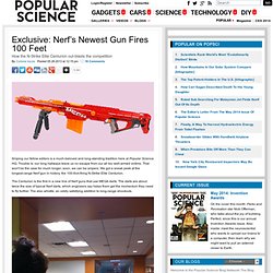Exclusive: Nerf’s Newest Gun Fires 100 Feet