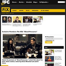 Exclusive Premiere: The Kills "Blood Pressures" - Music - News