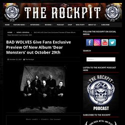 BAD WOLVES Give Fans Exclusive Preview Of New Album ‘Dear Monsters’ out October 29th - The Rockpit