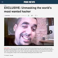 EXCLUSIVE: Unmasking the world’s most wanted hacker