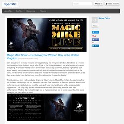 Magic Mike Show – Exclusively for Women Only in the United Kingdom