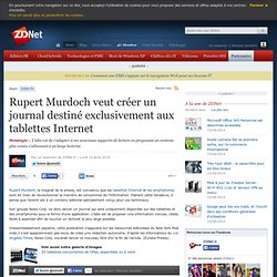 Rupert Murdoch veut créer un journal destiné exclusivement aux tablettes Internet