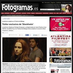Tráiler exclusivo de 'Stockholm' - Cine español