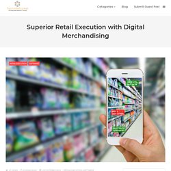 Superior Retail Execution with Digital Merchandising