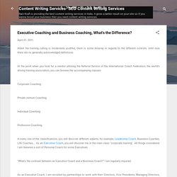 Executive Coaching and Business Coaching, What's the Difference?