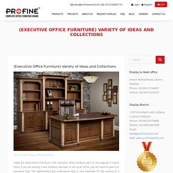 (Executive Office Furniture) Variety of Ideas and Collections - Best Office Furniture in Lahore & Islamabad