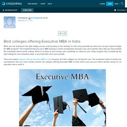 Best colleges offering Executive MBA in India: milindjagtap