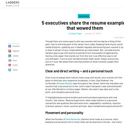 5 executives share the resume examples that wowed them