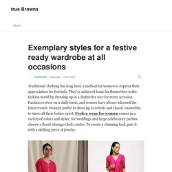 Exemplary styles for a festive ready wardrobe at all occasions