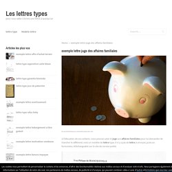 exemple lettre juge des affaires familiales - Les lettres types