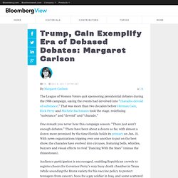 Carlson: Trump, Cain Exemplify Era of Debased Debates