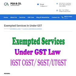 Exempted Services in Under GST