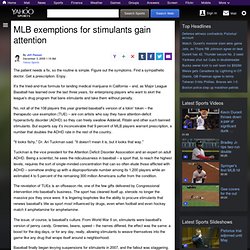 MLB exemptions for stimulants gain attention - MLB