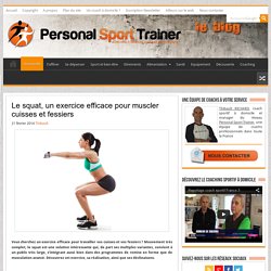 Le squat, un exercice efficace pour muscler cuisses et fessiers