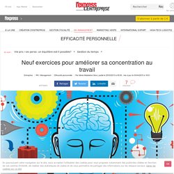 Neuf exercices pour améliorer sa concentration au travail