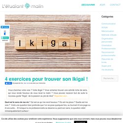 4 exercices pour trouver son Ikigaï !﻿