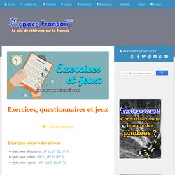 Exercices, questionnaires et jeux