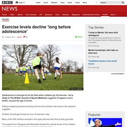 Exercise levels decline 'long before adolescence'