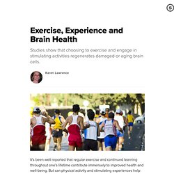 Exercise, Experience and Brain Health: How Activity and Free Cho