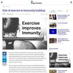 Role of exercise in Immunity building