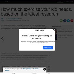How much exercise your kid needs, based on the latest research