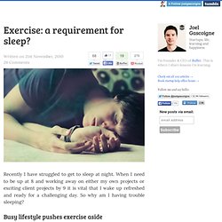 Exercise: a requirement for sleep?