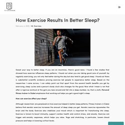 How Exercise Results In Better Sleep?