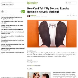 How Can I Tell If My Diet and Exercise Routine Is Actually Working?