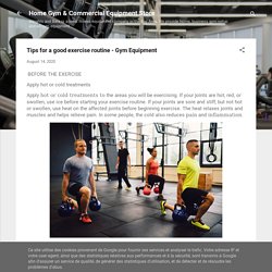 Tips for a good exercise routine - Gym Equipment
