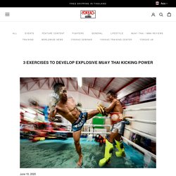 3 Exercises to Develop Explosive Muay Thai Kicking Power