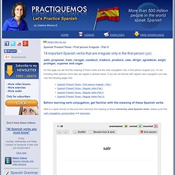 Free Spanish Exercises Present Tense - First Person Irregular Verbs: traer, proponer, salir, proponer, conducir etc.