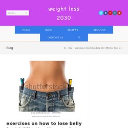 exercises on how to lose belly fat
